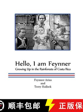 【3-4周达】Hello, I am Feynner: Growing Up in the Rainforests of Costa Rica [9781439255735]