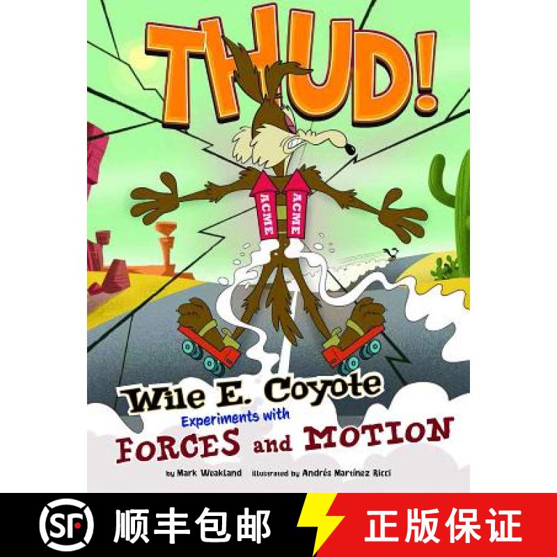 预订 Thud!: Wile E. Coyote Experiments with Forces and Motion [9781476542218]