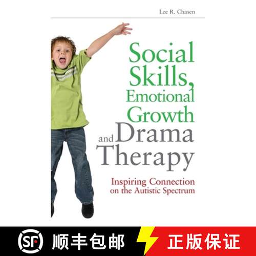 【3-4周达】Social Skills, Emotional Growth and Drama Therapy: Inspiring Connection on the Autism Spec... [9781849058407]