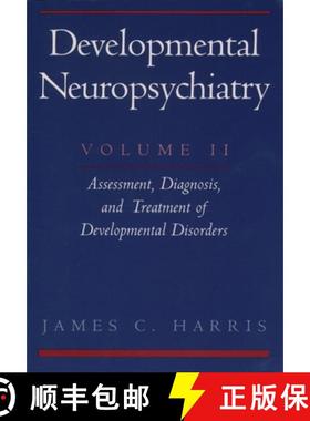 【3-4周达】Developmental Neuropsychiatry: Volume II: Assessment, Diagnosis, and Treatment of Developm... [9780195131116]