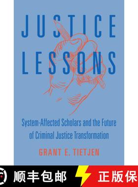 预订 Justice Lessons: System-Affected Scholars and the Future of Criminal Justice Transformation [9780520394070]