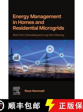 【3-4周达】Energy Management in Homes and Residential Microgrids: Short-Term Scheduling and Long-Term... [9780443237287]