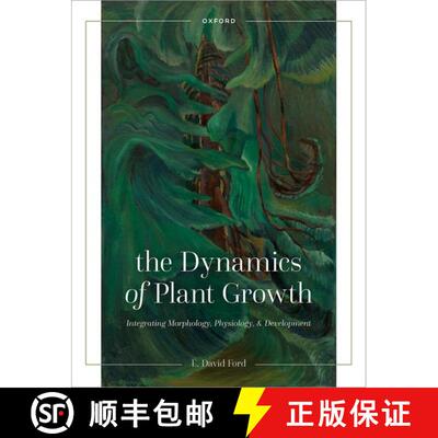 【3-4周达】The Dynamics of Plant Growth: Integrating Morphology, Physiology, and Development [9780192867186]