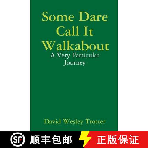 【3-4周达】Some Dare Call It Walkabout: A Very Particular Journey [9781365997563]
