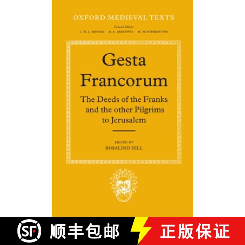 【3-4周达】Gesta Francorum Et Aliorum Hierosolimitanorum: The Deeds of the Franks and the Other Pilgr... [9780198222095]