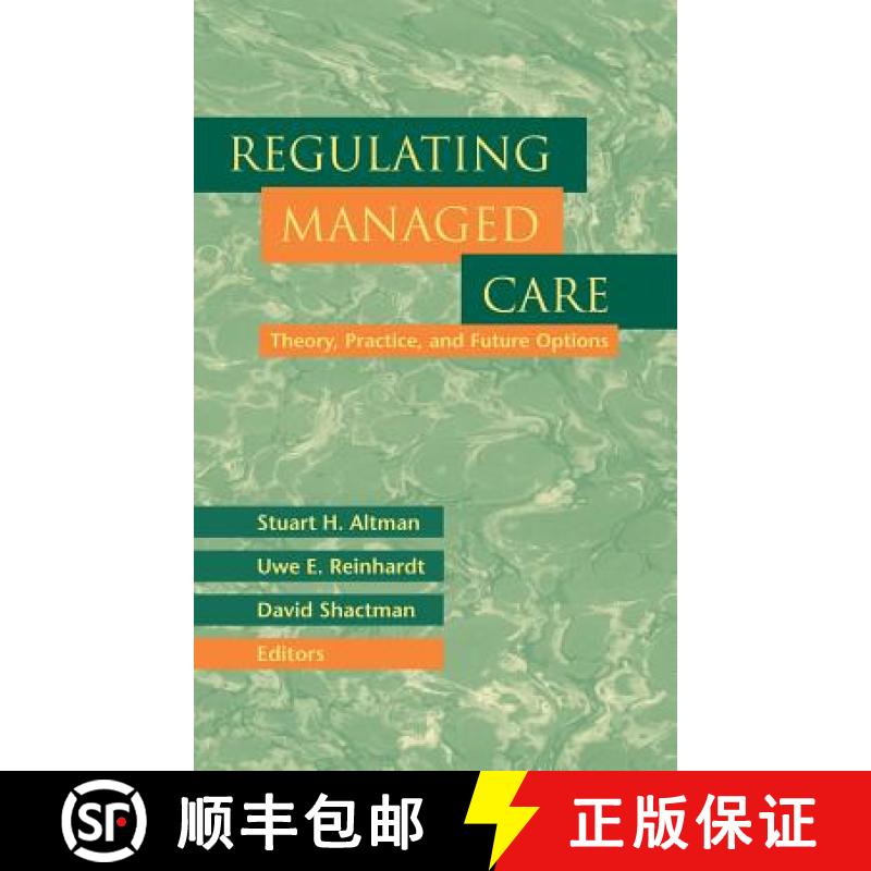 【2-3周达】Regulating Managed Care - Theory, Practice and Future Options: Theory, Practice, and Futur... [9780787947835]