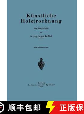 【3-4周达】Kunstliche Holztrocknung: Ein Grundriss [9783642472442]