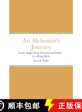 【3-4周达】An Alchemist's Journey: Cosmic, Soulful Poetry Channeled & Written by a Rising Mystic [9781304772633]