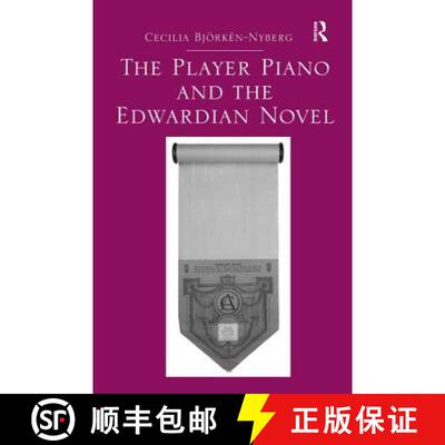 【3-4周达】精装 The Player Piano and the Edwardian Novel [9781472439987]