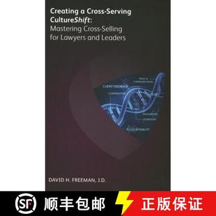 【3-4周达】Creating a Cross-Serving Cultureshift : Mastering Cross-Selling for Lawyers and Leaders [9781783581931]
