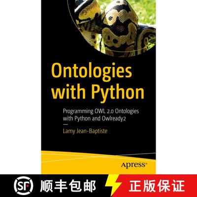 【3-4周达】Ontologies with Python : Programming OWL 2.0 Ontologies with Python and Owlready2 (1st ed.) [9781484265512]
