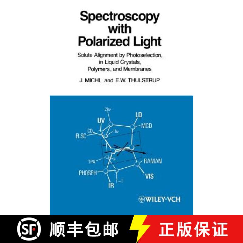 【3-4周达】Spectroscopy With Polarized Light - Solute Alignment By Photlselection, Liquid Crystals, P... [9780471186243]