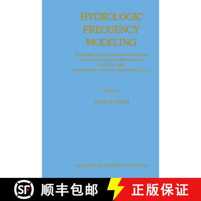 【3-4周达】Hydrologic Frequency Modeling: Proceedings of the International Symposium on Flood Frequen... [9789401082532]