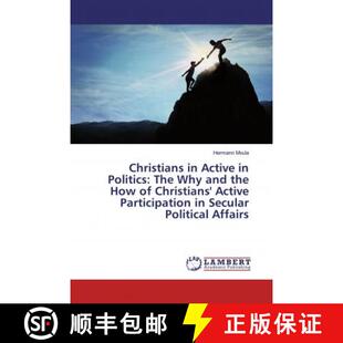 Politics and Christians Active Sec... 预订 Participation The How the Why 9786139472994