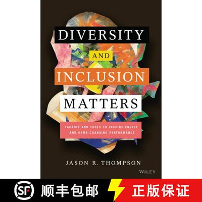 【3-4周达】精装 Diversity and Inclusion Matters: Tactics and Tools to Inspire Equity and Game-Changin... [9781119799535]