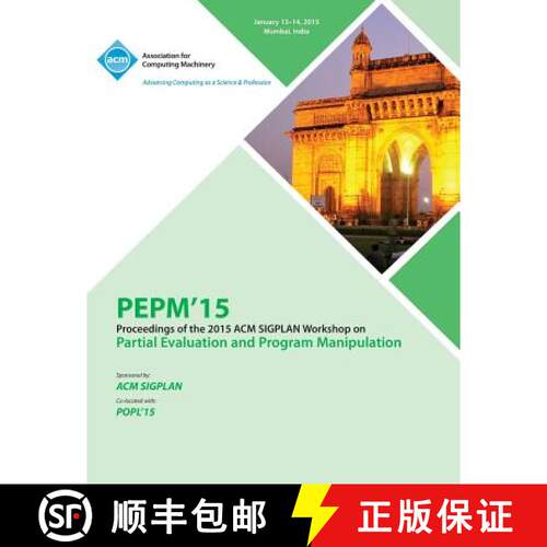【3-4周达】PEPM 15 ACM SIGPLAN Workshop on Partial Evaluation and Program Manipulation [9781450332972]