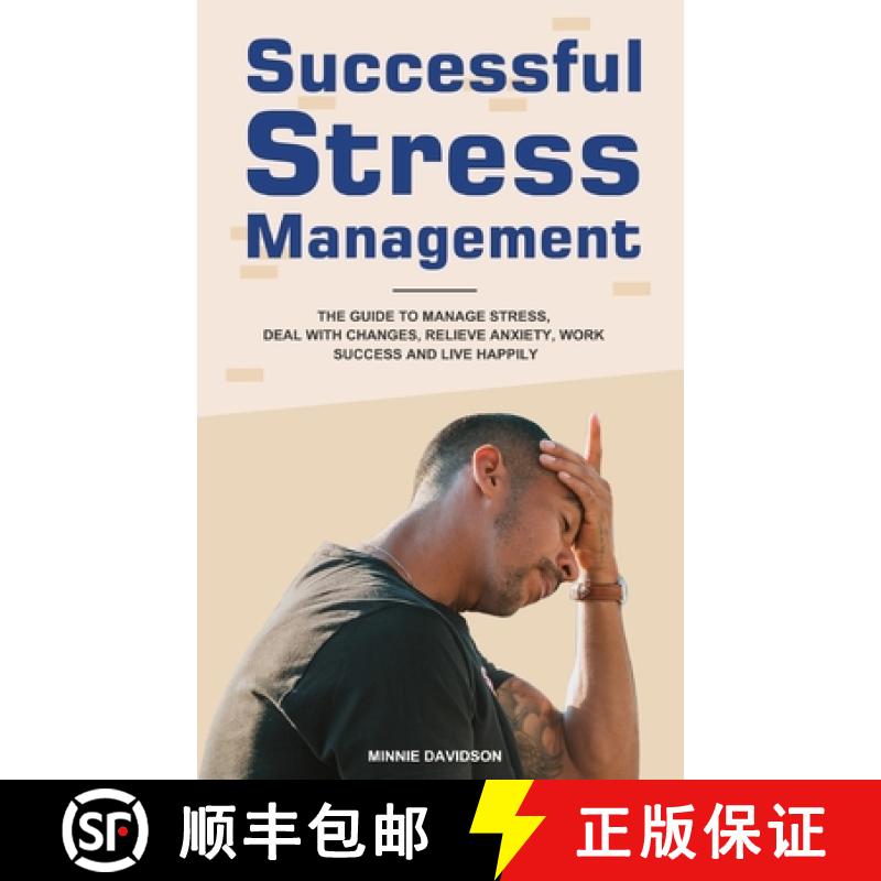【3-4周达】Successful Stress Management: The Guide to Manage Stress, Deal with Changes, Relieve Anxie... [9781953732798]