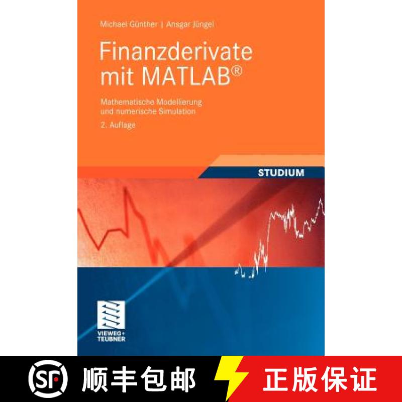 【3-4周达】Finanzderivate mit MATLAB : Mathematische Modellierung und numerische Simulation [9783834808790]