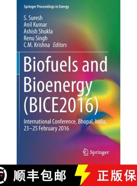 【3-4周达】Biofuels and Bioenergy (BICE2016) : International Conference, Bhopal, India, 23-25 Februar... [9783319472553]