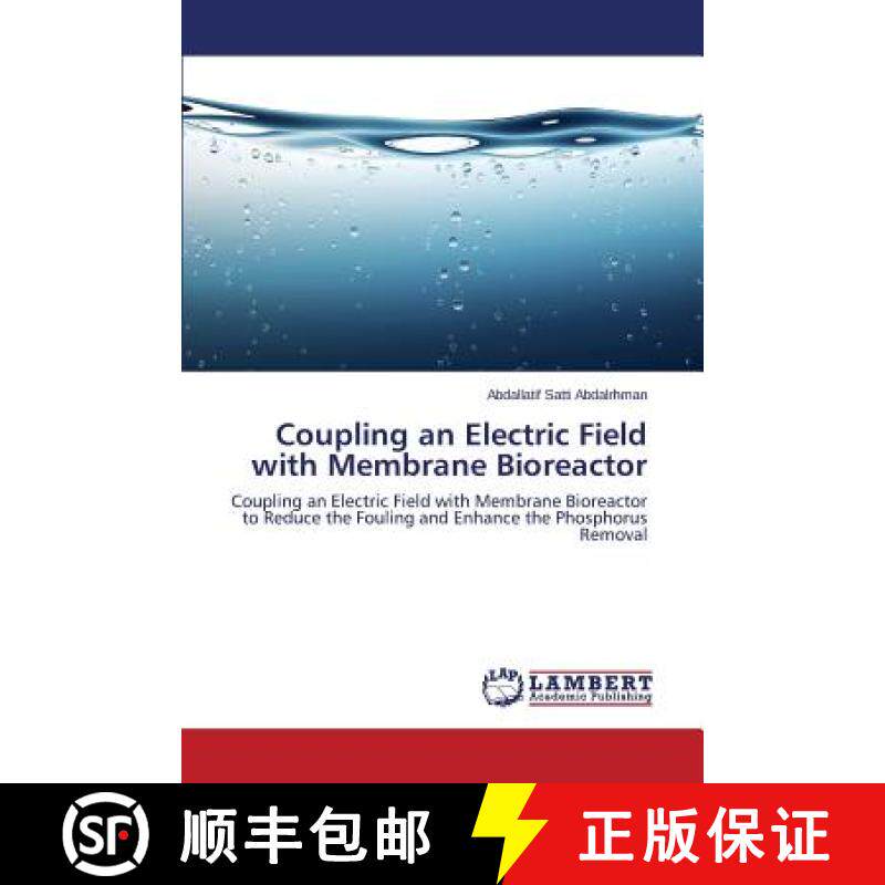 预订 Coupling an Electric Field with Membrane Bioreactor [9783659664359]