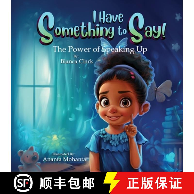 【3-4周达】I Have Something to Say! The Power of Speaking Up [9798987394236]