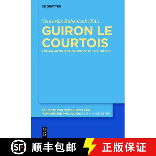 预订 Guiron Le Courtois: Roman Arthurien En Prose Du Xiiie Siècle [9783110256604]