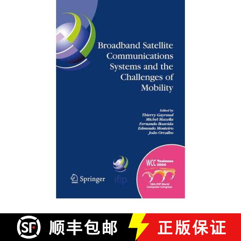 【3-4周达】Broadband Satellite Communication Systems and the Challenges of Mobility: Ifip Tc6 Worksho... [9781441936769]