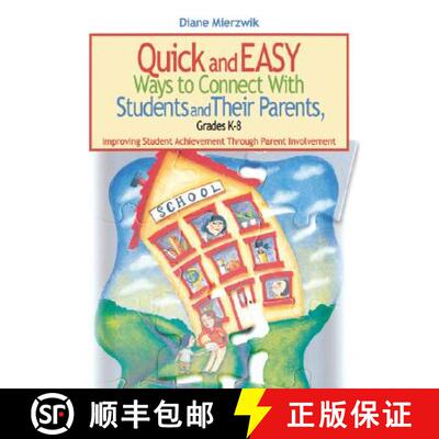 【3-4周达】Quick and Easy Ways to Connect with Students and Their Parents, Grades K-8: Improving Stud... [9780761931805]