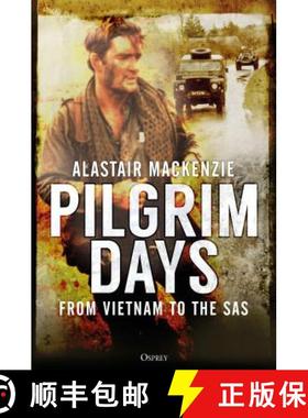 【3-4周达】Pilgrim Days: A Lifetime of Soldiering from Vietnam to the SAS [9781472833198]