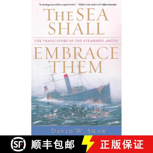 【3-4周达】The Sea Shall Embrace Them: The Tragic Story of the Steamship Arctic [9780743235037]