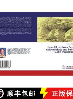 预订 Camel Brucellosis: Sero-epidemiology and Public Health Implication [9783330022423]