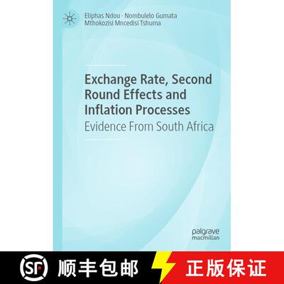 【3-4周达】精装 Exchange Rate, Second Round Effects and Inflation Processes : Evidence From South Africa [9783030139315]