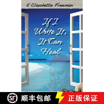 【3-4周达】If I Write It, It Can Heal [9780988896901]