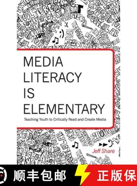 【3-4周达】Media Literacy is Elementary : Teaching Youth to Critically Read and Create Media [9781433104022]