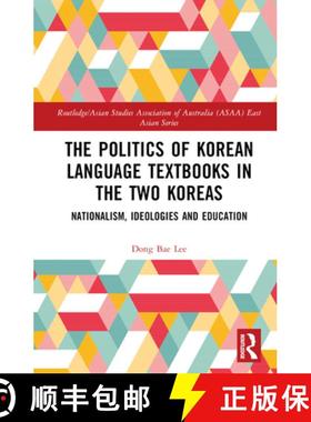 【3-4周达】The Politics of Korean Language Textbooks in the Two Koreas: Nationalism, Ideologies and E... [9780367330514]