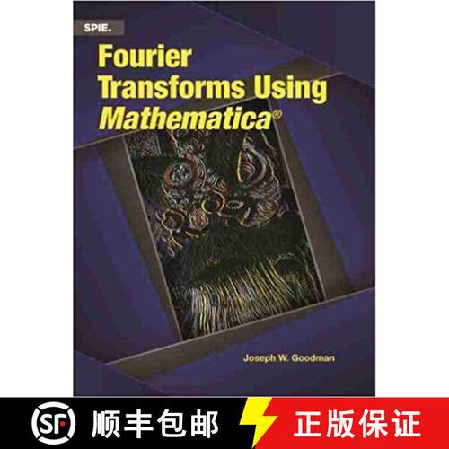 【3-4周达】Fourier Transforms Using Mathematica (SPIE Press Monographs) [9781510638556]