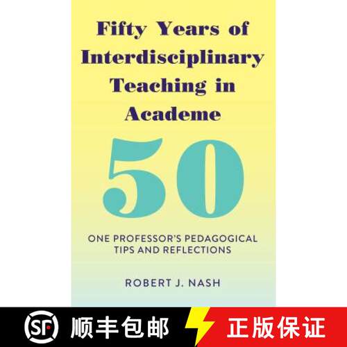 【3-4周达】Fifty Years of Interdisciplinary Teaching in Academe : One Professor's Pedagogical Tips an... [9781433158520]
