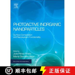 【3-4周达】Photoactive Inorganic Nanoparticles: Surface Composition and Nanosystem Functionality [9780128145319]
