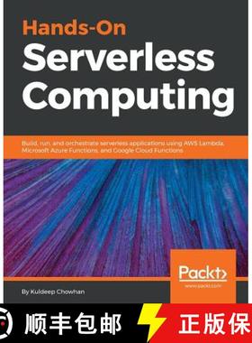 预订 Hands-On Serverless Computing: Build, run and orchestrate serverless applications using AWS Lamb... [9781788836654]
