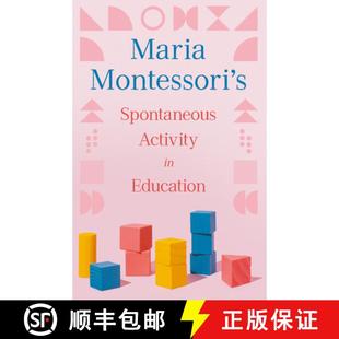 【3-4周达】Maria Montessori's Spontaneous Activity in Education [9781528720755]