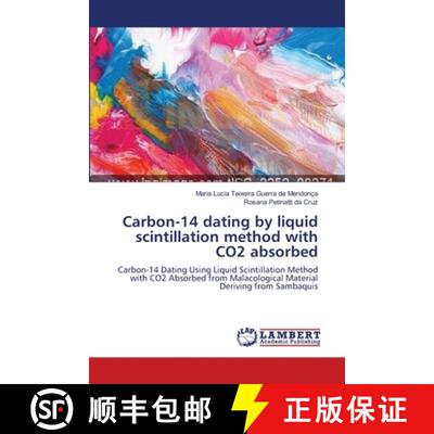 预订 Carbon-14 dating by liquid scintillation method with CO2 absorbed [9783659209314]
