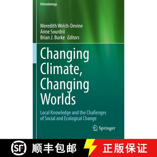 【3-4周达】Changing Climate, Changing Worlds : Local Knowledge and the Challenges of Social and Ecolo... [9783030373146]