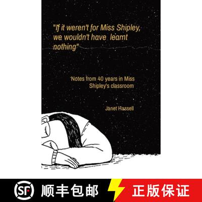 【3-4周达】If it weren't for Miss Shipley,      we wouldn't have  learnt      nothing: Notes from 40 ... [9781087965123]