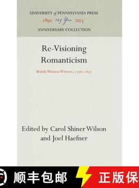 【3-4周达】Re-Visioning Romanticism: British Women Writers, 1776-1837 [9780812232318]