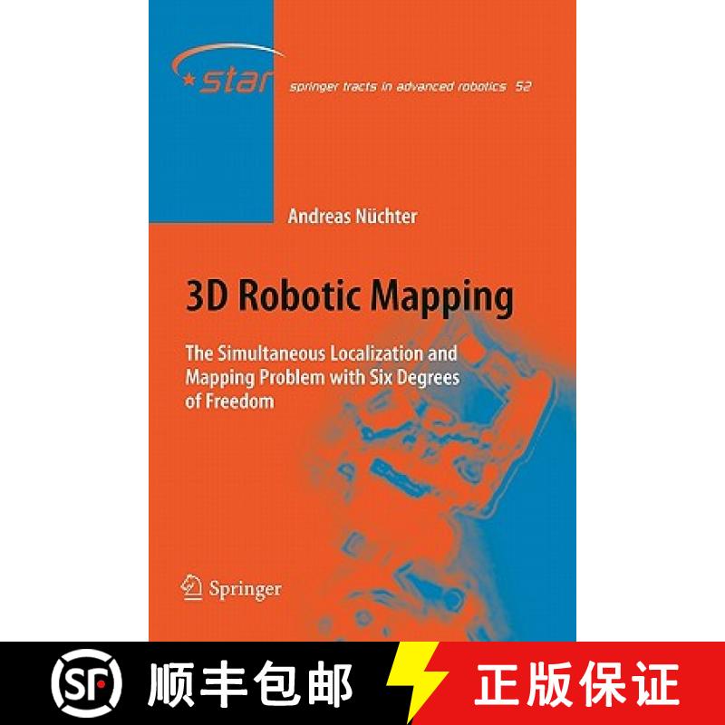 【2-3周达】3D Robotic Mapping : The Simultaneous Localization and Mapping Problem with Six Degrees of... [9783642100581]