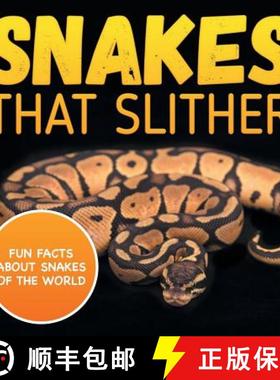 【3-4周达】Snakes That Slither: Fun Facts About Snakes of The World [9781682801000]