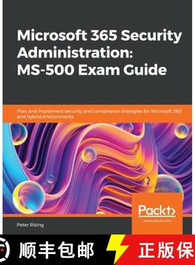 【3-4周达】Microsoft 365 Security Administration: MS-500 Exam Guide: Plan and implement security and ... [9781838983123]