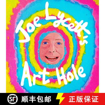 【3-4周达】Joe Lycett's Art Hole : Original art and hilarious stories featuring Harry Styles, Robert ... [9781398724921]