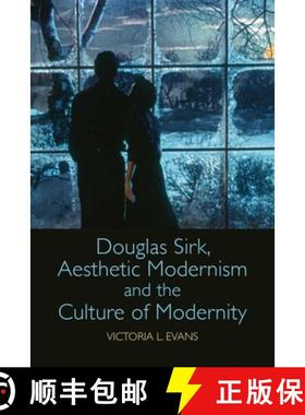 【3-4周达】Douglas Sirk, Aesthetic Modernism and the Culture of Modernity [9781474452021]