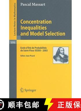 【3-4周达】Concentration Inequalities and Model Selection: Ecole d'Eté de Probabilités de Saint-Flo... [9783540484974]